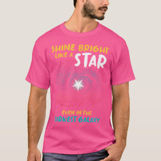 Camiseta Brilla Luminoso Como Una Estrella Incluso En La Ga