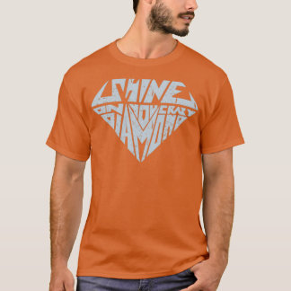 Camiseta Brilla Por Tu Diamante Loco 