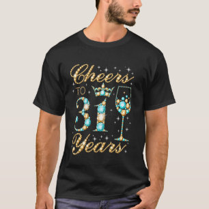Camiseta Brindis por 31 años Cumpleaños 31 de mujer Princes