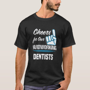 Camiseta Brindis por nuestros dentistas trabajadores Fiesta