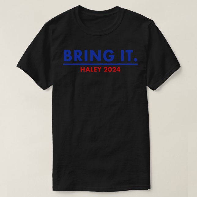 Camiseta Bring It Haley 2024 Nikki Haley 2024 (Diseño del anverso)