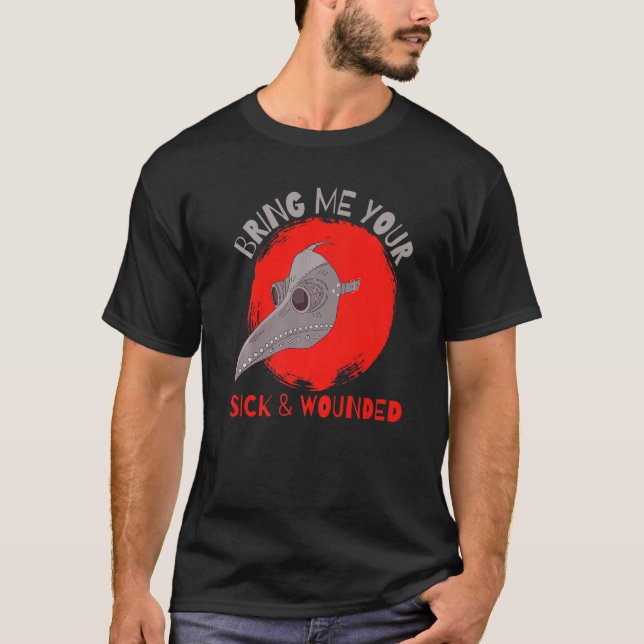 Camiseta Bring Me Your Sick And Wounded Medieval Plague Doc (Anverso)