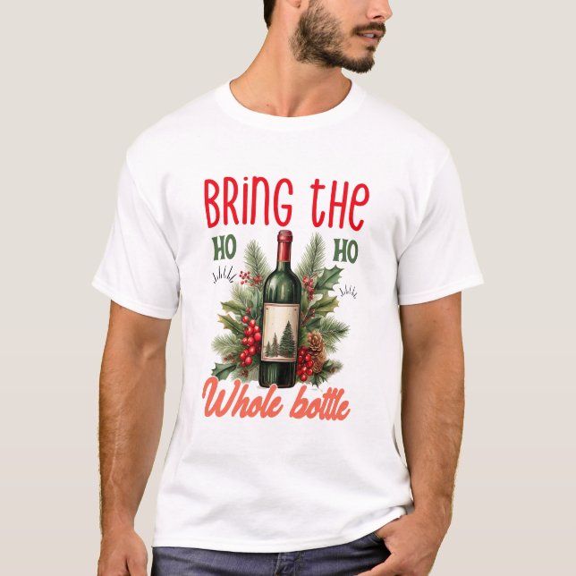Camiseta Bring the Ho Ho Ho Whole Bottle Christmas Funny (Anverso)