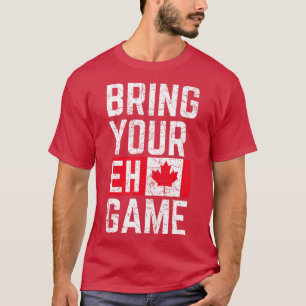 Camiseta Bring Your Eh Game Canadian Flag Canada Pride