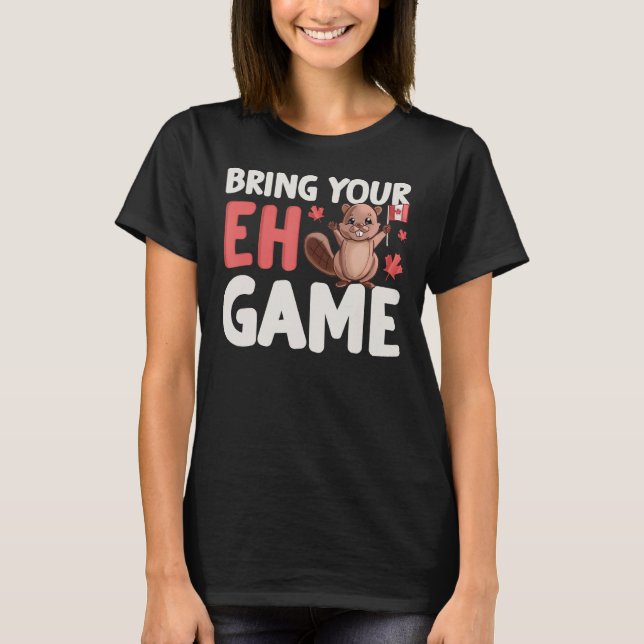 Camiseta Bring Your Eh Game Cute Beaver Canadian Flag Canad (Anverso)