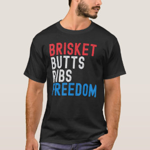 Camiseta Brisket Butts Ribs Libertad Carne patriótica 4 de