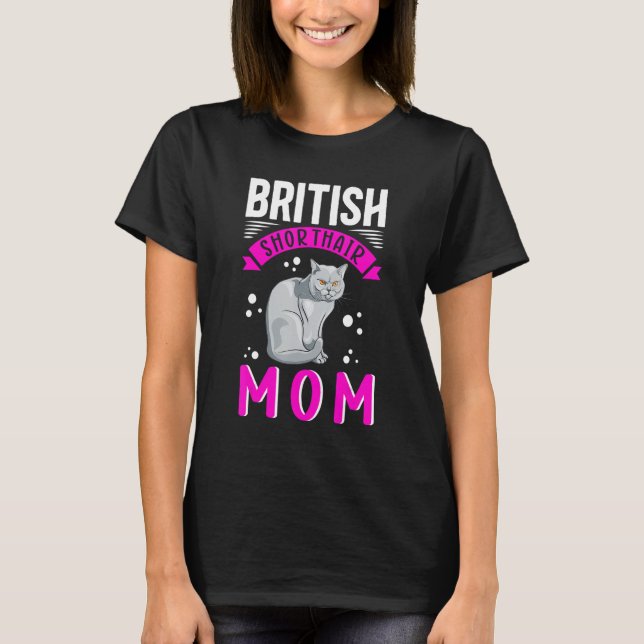 Camiseta British Shorthair Mom Cat Owner British Shorthair (Anverso)