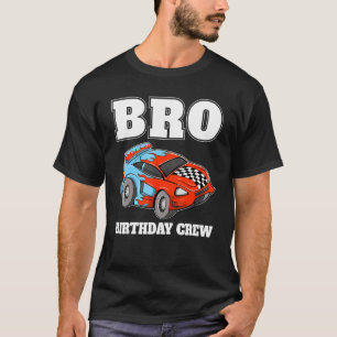 Camiseta Bro Cumpleaños Crew Race Car Carreras de coches Co