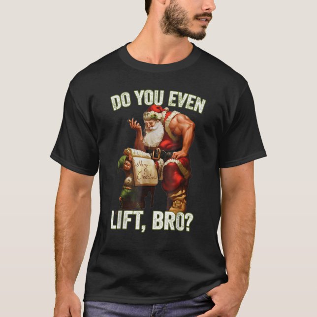 Camiseta Bro Do You Even Lift Funny Christmas Santa Claus (Anverso)