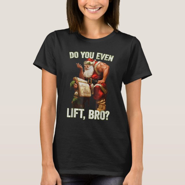 Camiseta Bro Do You Even Lift Funny Christmas Santa Claus (Anverso)