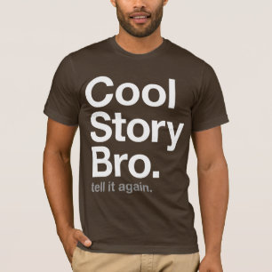 Camiseta bro fresco de la historia. dígalo otra vez