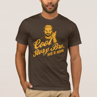 Camiseta bro fresco de la historia. dígalo otra vez