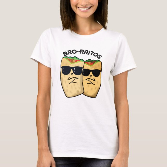 Camiseta Bro-rritos Funny Burrito Pun (Anverso)