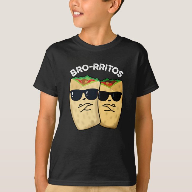 Camiseta Bro-rritos Funny Burrito Pun Dark BG (Anverso)