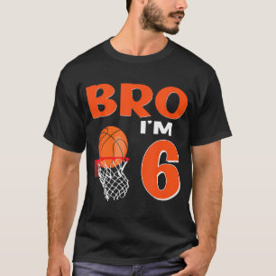 Camiseta Bro, Tengo 6 Años De Edad, Baloncesto, Sexto Niño 