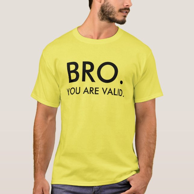 CAMISETA BRO USTED ES VÁLIDO (Anverso)