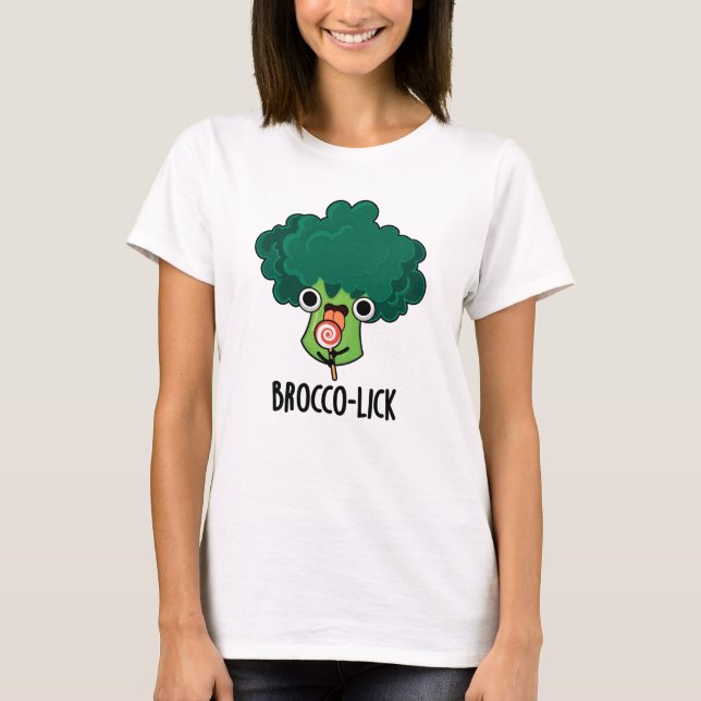 Camiseta Brocco lick Funny Veggie Broccoli Pun (Anverso)
