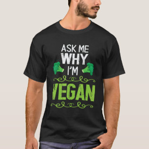 Camiseta Brócoli Pregúntame Por Qué Soy Vegano Feliz Día Ve