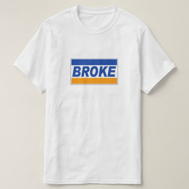 Camiseta Broke T-Shirt (Diseño del anverso)