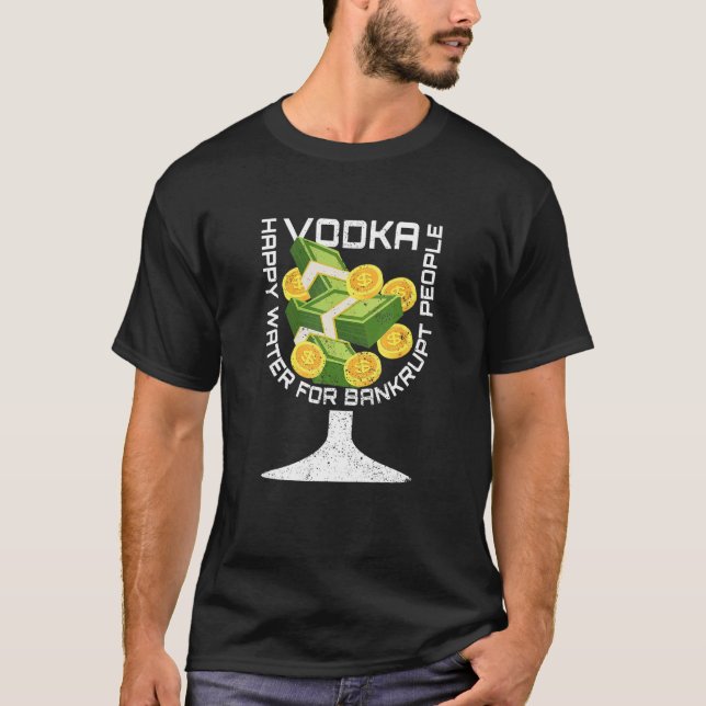 Camiseta Broke Vodka  Drinking Sarcastic Bankruptcy Outter  (Anverso)