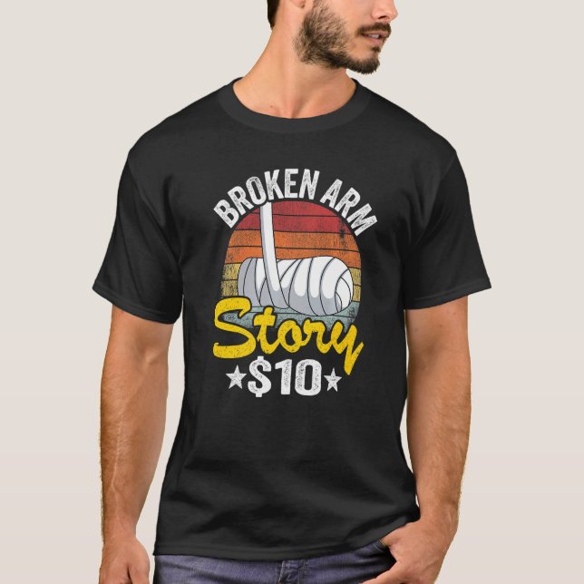 Camiseta Broken Arm Story 10 Broken Hand Kids Get Well Brok (Anverso)