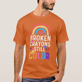 Camiseta Broken Crayons Still Color Mental Health Awareness