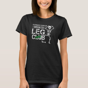 Camiseta Broken Leg Club Chiste Lesiones de rodilla Skeleto