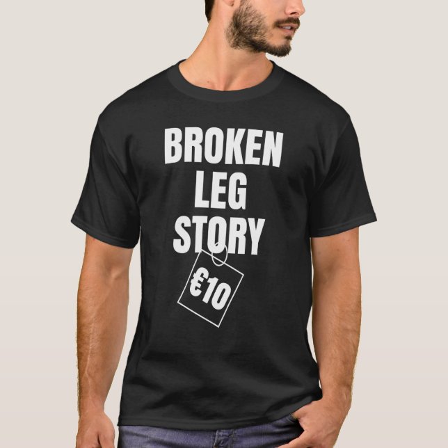 Camiseta Broken Leg Story 10€ (Anverso)