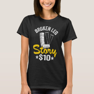 Camiseta Broken Leg Story 10 Get Well Lharm Broken Leg Sur