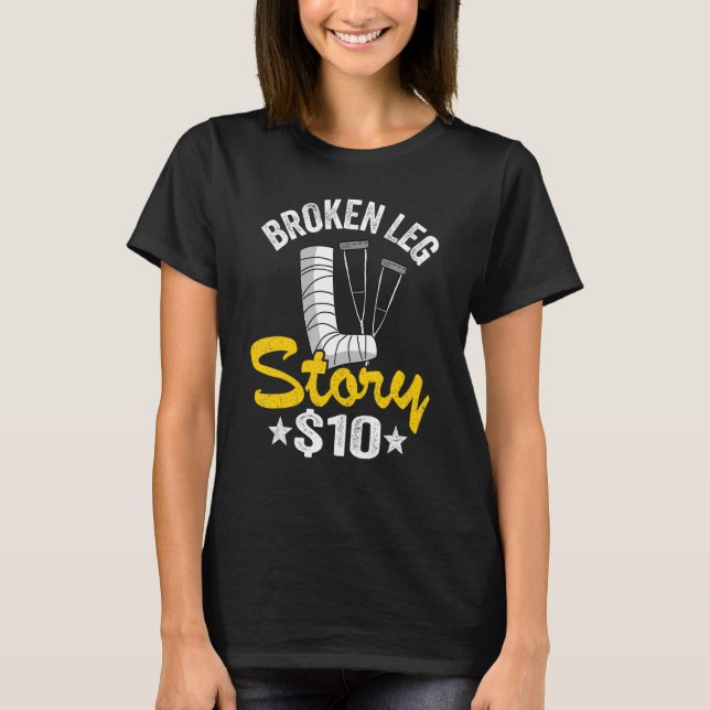 Camiseta Broken Leg Story 10 Get Well Lharm Broken Leg Sur (Anverso)