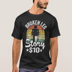 Camiseta Broken Leg Story 10 Get Well Lharm Broken Leg Sur