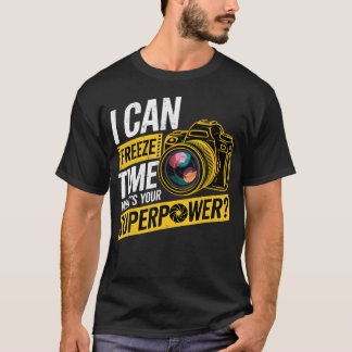 Camiseta Broma de Fotógrafo Puedo Congelar el Tiempo ¿Cuál 