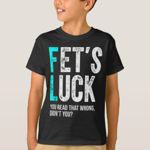 Camiseta Broma de papá divertida La suerte de Fet se equivo