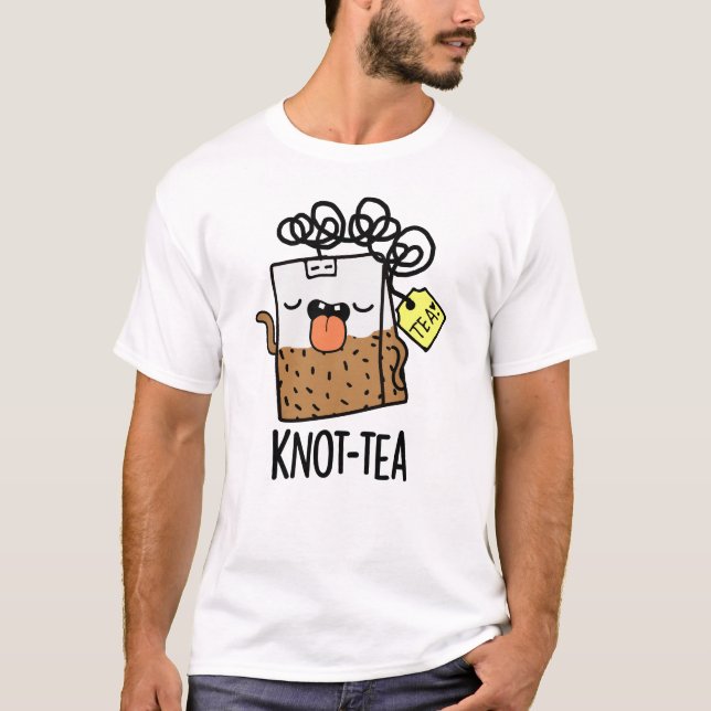 Camiseta Broma de té divertida Knot-tea  (Anverso)