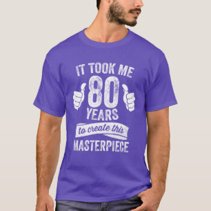 Camiseta Broma divertida de 80 años de edad Chiste de cumpl