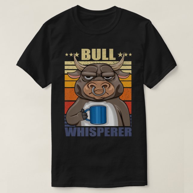 Camiseta Bromista de ganado Bull Whisperer de un toro con c (Diseño del anverso)