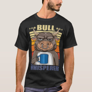 Camiseta Bromista de ganado Bull Whisperer de un toro con c