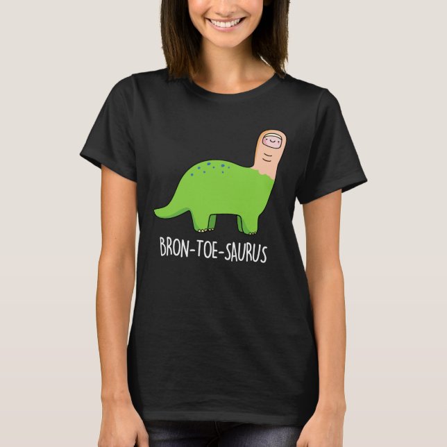 Camiseta Bron-toe-saurus Funny Dinosaur Pun Dark BG (Anverso)