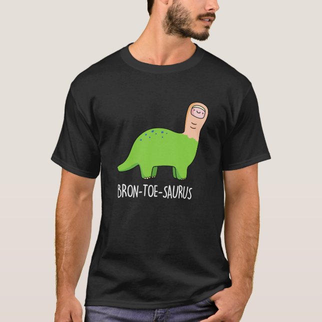 Camiseta Bron-toe-saurus Funny Dinosaur Pun Dark BG (Anverso)
