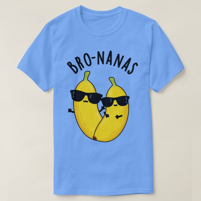 Camiseta Bronanas Funny Fruit Banana Pun (Diseño del anverso)