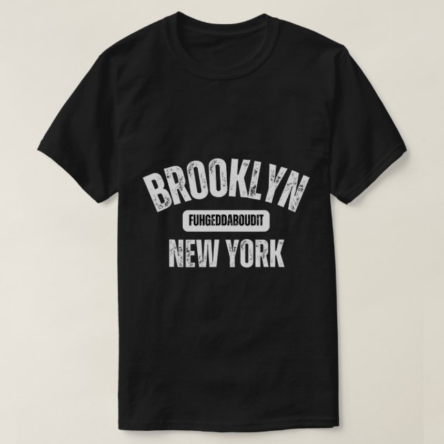 Camiseta Brooklyn Fuhgeddaboudit Brooklyn New York Fuhgedda (Diseño del anverso)