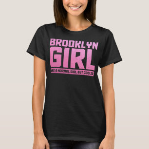 Camiseta Brooklyn Like a normal Chica New York City NYC Pri