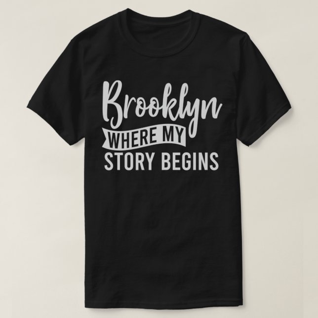 Camiseta Brooklyn New York  Where My Story Begins Cute Tee  (Diseño del anverso)
