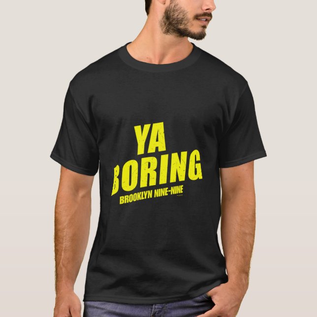 Camiseta Brooklyn Nine-Nine Ya Boring (Anverso)