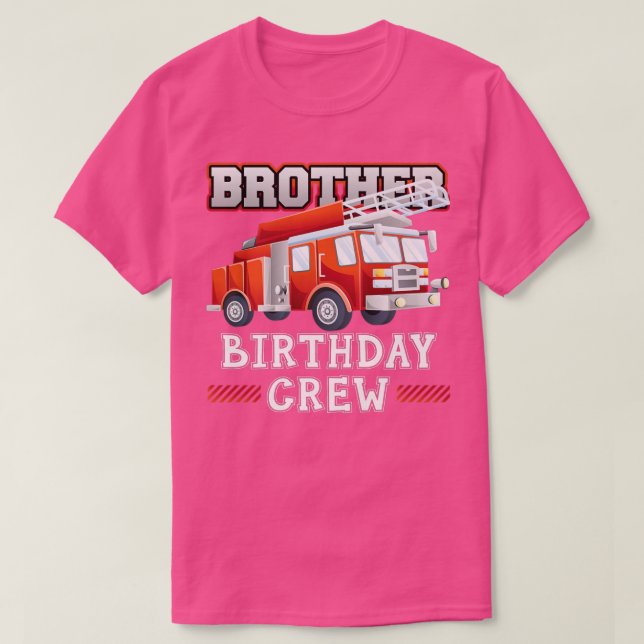 Camiseta Brother Birthday Crew Fire Truck Firefighter Famil (Diseño del anverso)