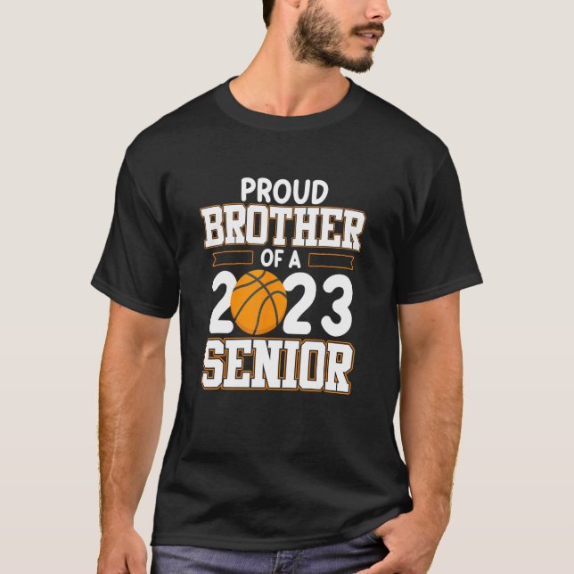 Camiseta Brother Of 2023 Senior Basketball Player Sport Lov (Anverso)