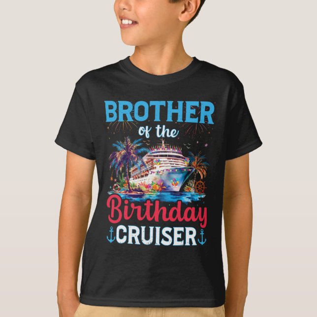Camiseta Brother Of The Birthday Cruiser Funny Cruise Birth (Anverso)