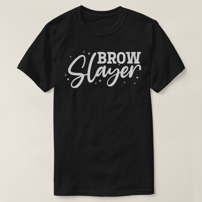 Camiseta Brow Slayer Microblading Artist Brow Artist Cosmet (Diseño del anverso)