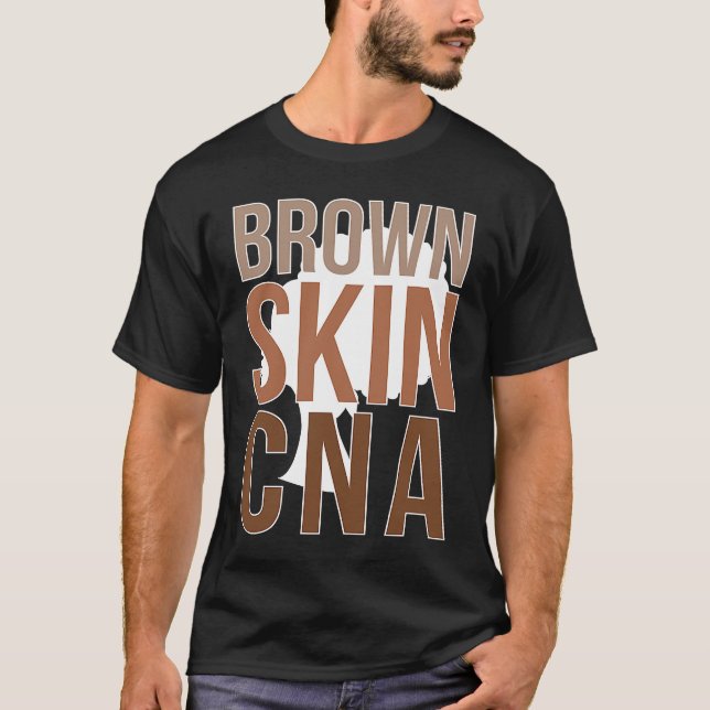 Camiseta Brown Skin CNA Black CNA Melanin Certified Nursing (Anverso)