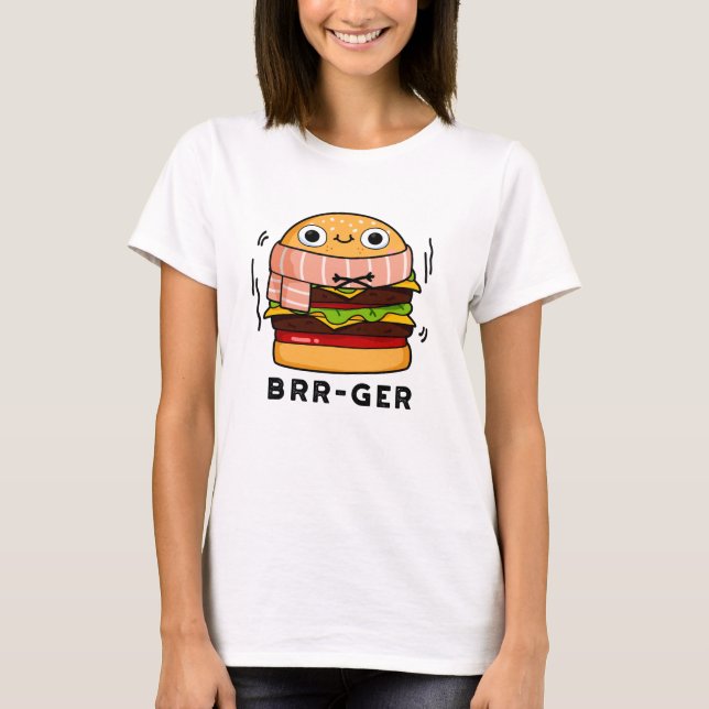 Camiseta Brr-ger Funny Freezing Burger Pun (Anverso)